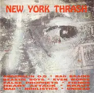 Beastie Boys, Bad Brains, The Mad a.o. - New York Thrash