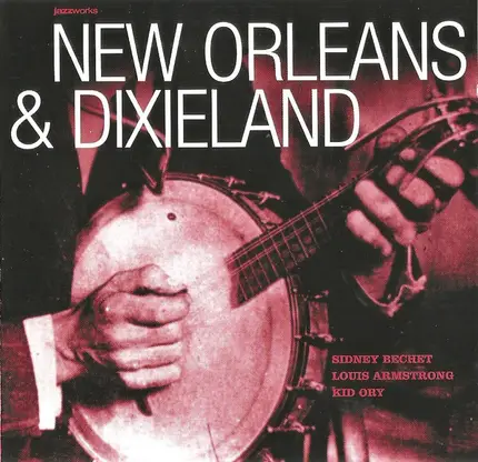 Sidney Bechet, Louis Armstrong, Dukes Of Dixieland - New Orleans & Dixieland