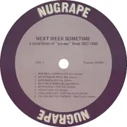 LP - Various - Next Week Sometime (A Compilation Of 'Pre-War' Blues 1927-1940)