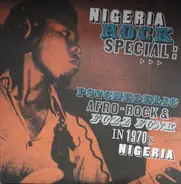 Ofege, The Action 13, a.o. - Nigeria Rock Special: Psychedelic Afro-Rock And Fuzz Funk In 1970s Nigeria