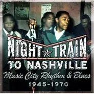 Rudy Green, The Marigolds, Shy Guy Douglas - Night Train To Nashville: Music City Rhythm & Blues, 1945-1970