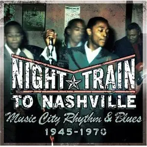 Rudy Green, The Marigolds, Shy Guy Douglas - Night Train To Nashville: Music City Rhythm & Blues, 1945-1970