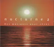 CD - Mendelssohn / Tchaikovsky / Sibelius a.o. - Nocturne 2 - Des musiques Pour Rêver - Digipak