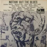 Snitcher Roberts / Barbecue Bob / Clara Smith / a.o. - Nothin' But The Blues