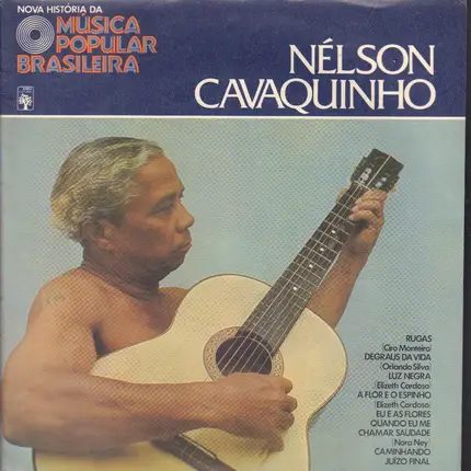 Nélson Cavaquinho - Nova História Da Música Popular Brasileira - Nélson Cavaquinho