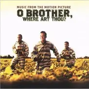 James Carter & The Prisoners, Harry McClintock a.o. - O Brother, Where Art Thou? (Music From The Motion Picture)