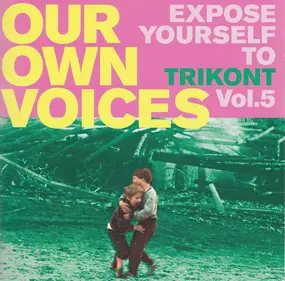 Various Artists - Our Own Voices - Expose Yourself To Trikont Volume 5