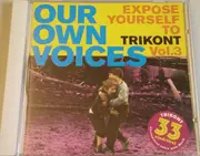 CD - Peanuts Wilson, Patsy Montana a.o. - Our Own Voices - Expose Yourself To Trikont Vol. 3