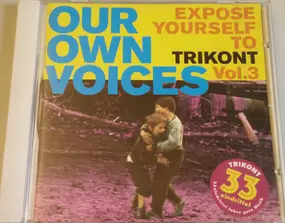 Various Artists - Our Own Voices - Expose Yourself To Trikont Vol. 3