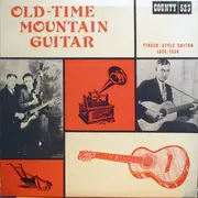 LP - Roy Harvey & Leonard Copeland, David Fletcher* & Gwen Foster, Sam McGee - Old-Time Mountain Guitar (Finger-Style Guitar 1926-1930)