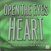 Double CD - Michael W.Smith, MercyMe, Darrell Evans - Open The Eyes Of My Heart: Ultimate Worship Anthems Of The Christian Faith
