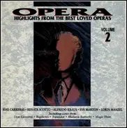 J. Carreras, R. Scotto, Eva Marton, L. Maazel, Paris Opera Orchestra a.o. - Opera - Highlights From The Best Love Operas Volume 2