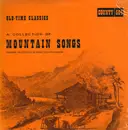 LP - Dad Blackard's Moonshiner, Byrd Moore & His Hot Shots, - A Collection Of Mountain Songs