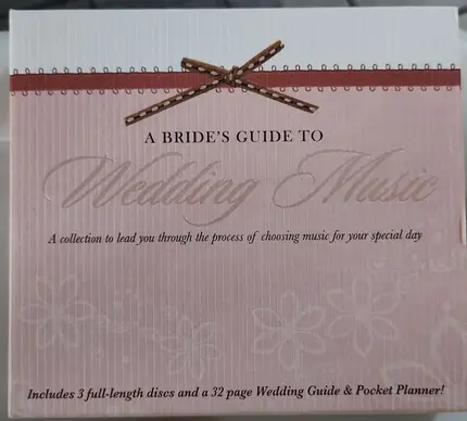Bach / Vivaldi / Händel / Mendelssohn a.o. - A Bride's Guide To Wedding Music