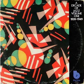 Jazz Compilation - A Decade Of Jazz Volume One (1939-1949)