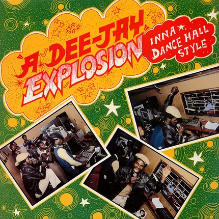 Eek-A-Mouse / Welton Irie a.o. - A Dee-Jay Explosion Inna Dance Hall Style