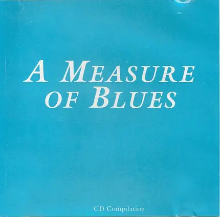 Jesse "Wild Bill" Austin, Big Joe And The Dynaflows & others - A Measure Of Blues (A Swingin' U.S.A. Blues Mix)