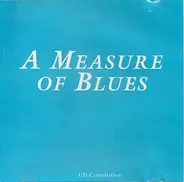 Jesse "Wild Bill" Austin, Big Joe And The Dynaflows & others - A Measure Of Blues (A Swingin' U.S.A. Blues Mix)