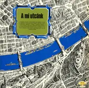 LP - Záray Márta, Vámosi János a.o. - A Mi Utcánk