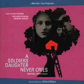 Richard Robbins - A Soldiers Daughter Never Cries (Original Soundtrack)