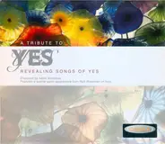 Yes - A Tribute To Yes (Revealing Songs Of Yes)