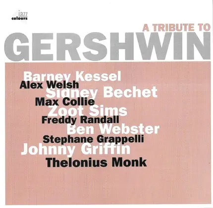 Freddy Randall, Jack Gilbert, Phil Mason, ... - A Tribute to Gershwin