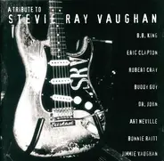 B. B. King / Art Neville a.o. - A Tribute To Stevie Ray Vaughan
