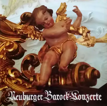 Neuburger Mozartgemeinde - Ausschnitte Aus Den Neuburger Barockkonzerten 1985