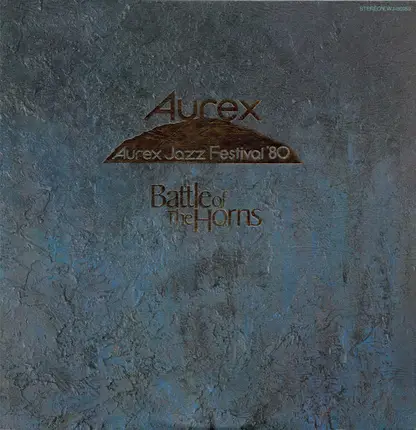 Dizzy Gillespie, Illinois Jacquet, Cal Tjader a.o. - Aurex Jazz Festival '80 - Battle Of The Horns
