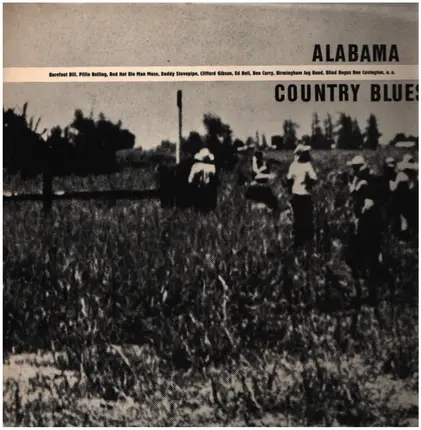 Barefoot Bill, Pillie Bolling, a.o. - Alabama Country Blues 1924-1933