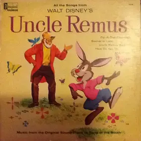 Walt Disney - All The Songs From Walt Disney's Uncle Remus - Music From The Original Sound Track Of` "Song Of The