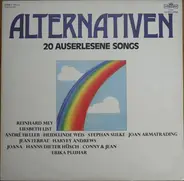 Reinhard Mey, Liesbeth List, Joana a.o. - Alternativen - 20 auserlesene Songs
