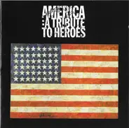 Various - America: A Tribute To Heroes