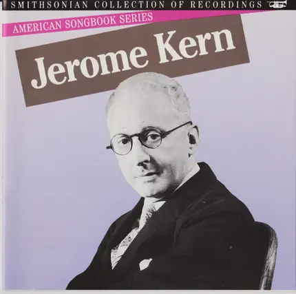 Tommy Dorsey And His Orchestra, Frank Sinatra, Paul Robeson, a.o. - American Songbook Series: Jerome Kern