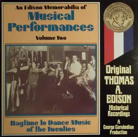 Various Artists - An Edison Memorabilia Of Musical Performances Volume Two: Ragtime To Dance Music Of The Twenties