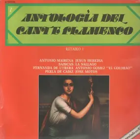 Various Artists - Antología Del Cante Flamenco: Retablo 1