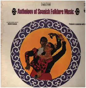 Various Artists - Anthology Of Spanish Folklore Music