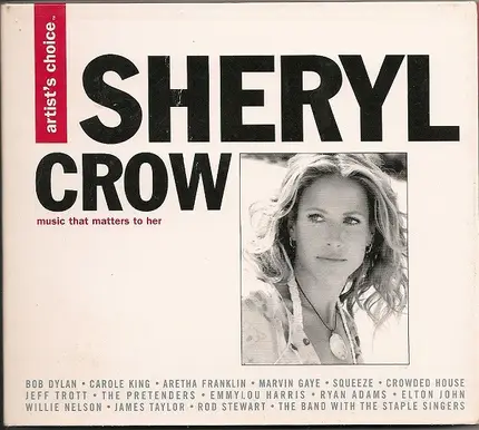 Bob Dylan, Carole King, Aretha Franklin ... - Artist's Choice: Sheryl Crow