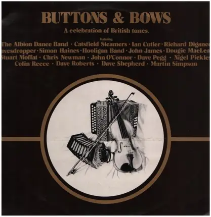 Hooligan Band, John James, Martin Simpson a.o. - Buttons & Bows - A Celebration Of British Tunes