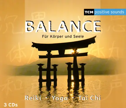 Various - Balance Für Körper Und Seele (Reiki • Yoga • Tai Chi)