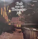 LP - Rundfunk-Kinderchor Berlin, Kammerorchester Berlin a.o. - Bald Nun Ist Weihnachtszeit