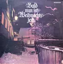 LP - Radio-DDR-Kinder- und Jugendchor, Rundfunk-Kinderchor Berlin a.o. - Bald Nun Ist Weihnachtszeit - Blue Labels