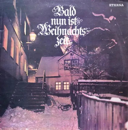 Radio-DDR-Kinder- und Jugendchor, Rundfunk-Kinderchor Berlin a.o. - Bald Nun Ist Weihnachtszeit