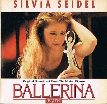 Silvia Seidel, Randy Meisner, Darryl Phinnessee a.o - Ballerina (Faith) - Original Soundtrack From The Motion Picture