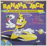 Roxette, Lenny Kravitz, Stevie Nicks, a.o. - Banana Jack - 32 Galaktische Mega Hits