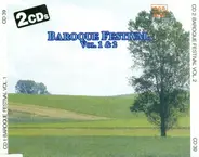 Bach / Lully / Albinoni / Purcell / Händel a.o. - Baroque Festival Vol. 1 & 2