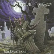 CD - Tim Bogert, Tommy Aldridge, Yngwie Malmsteen ... - Bat Head Soup - Tribute To Ozzy