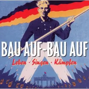 Various Artists - Bau Auf-Bau Auf - Leben · Singen · Kämpfen