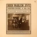 LP - Milton Brown, Buddy Jones, Jimmie Revard - Beer Parlor Jive - Western Swing - 1935-1941 - Mono