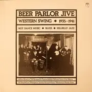 LP - Milton Brown, Buddy Jones, Jimmie Revard - Beer Parlor Jive - Western Swing - 1935-1941 - Mono
